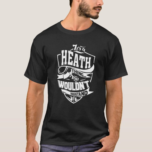 It's A Heath Thing T-Shirt (Front)