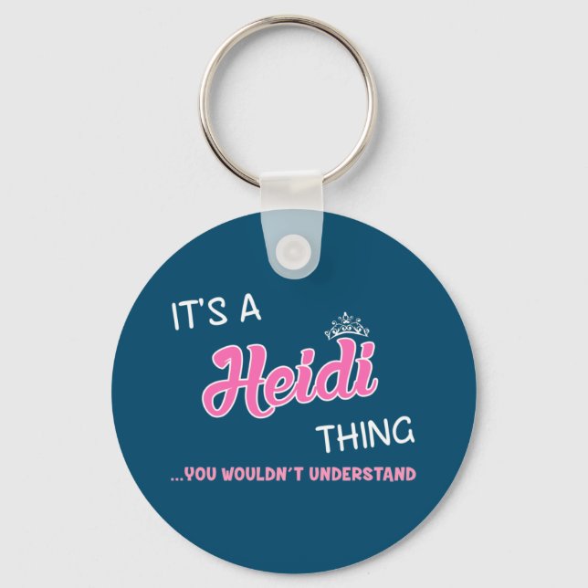 It's a Heidi thing you wouldn't understand Keychain (Front)