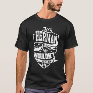 It's A Herman Thing T-Shirt