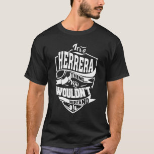 It's A Herrera Thing T-Shirt