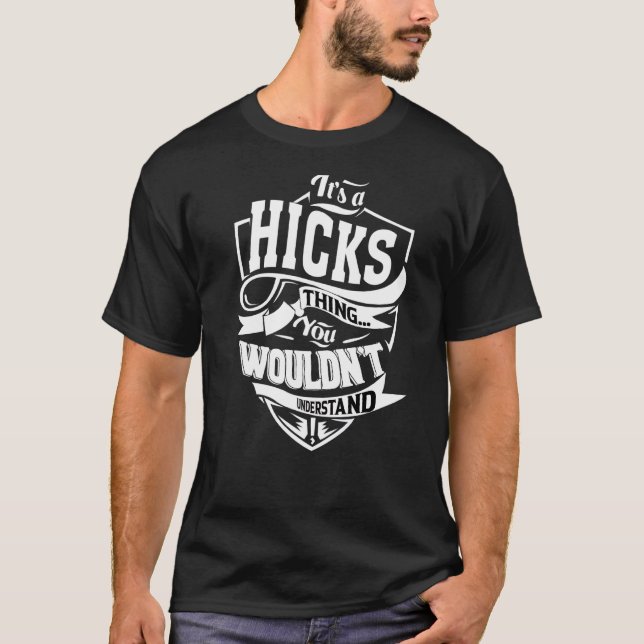 It's A Hicks Thing T-Shirt (Front)