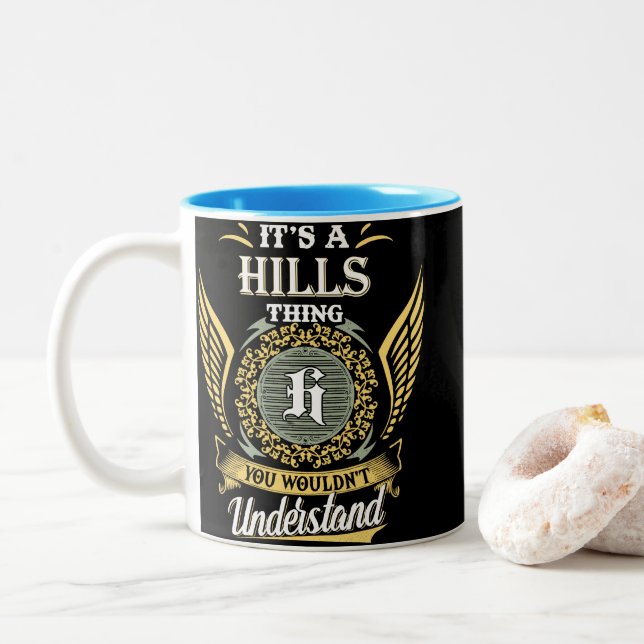  It's A Hills Thing You Couldn't Understand Two-Tone Coffee Mug (With Donut)