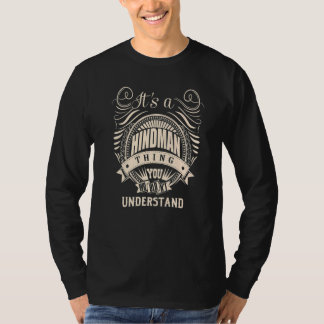 It's a HINDMAN thing you wouldn't understand T-Shirt