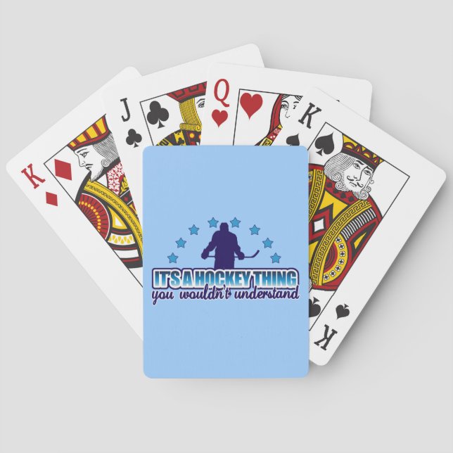 It's A Hockey Thing Playing Cards (Back)