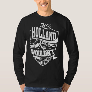 It's A Holland Thing T-Shirt