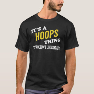 It's a HOOPS Thing You Wouldn't Understand T-Shirt