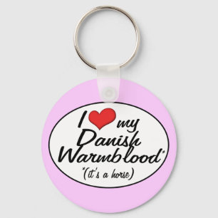 It's a Horse! I Love My Danish Warmblood Keychain