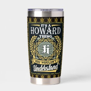 It's A Howard Thing You Couldn't Understand Insulated Tumbler