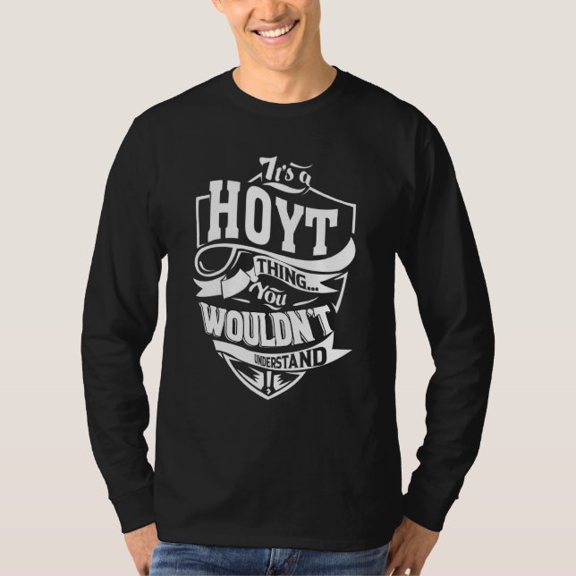 It's A Hoyt Thing   T-Shirt (Front)