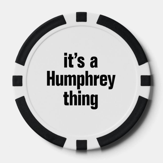 its a humphrey thing poker chips (Front)