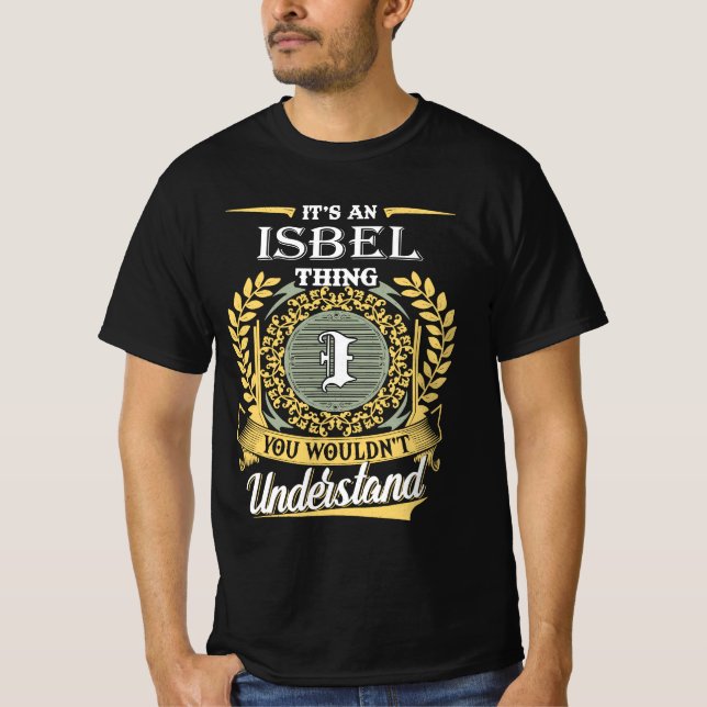 It's A Isbel Thing You Couldn't Understand T-Shirt (Front)