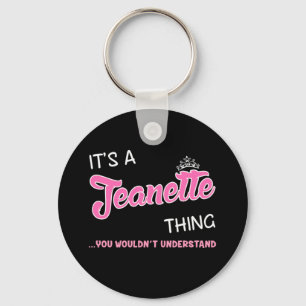 It's a Jeanette thing you wouldn't understand Keychain