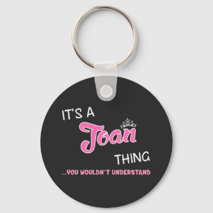 It's a Joan thing you wouldn't understand Keychain