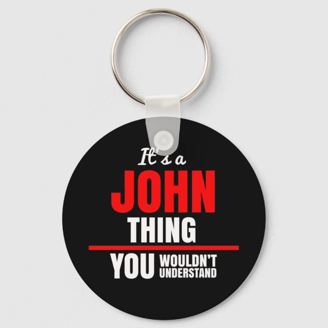 It's a John thing you wouldn't understand name Keychain (Front)