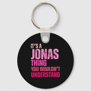 It's A Jonas Thing You Wouldn't Understand Birth-d Keychain