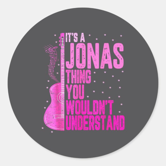 It's A Jonas Thing You Wouldn't Understand Jonas F Classic Round Sticker (Front)