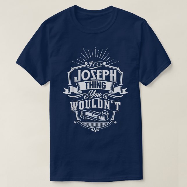 Its A JOSEPH Thing You Wouldnt Understand Family C T-Shirt (Design Front)