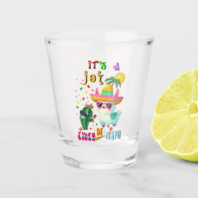 It's A Joy Cinco De Mayo Shot Glass (Front)