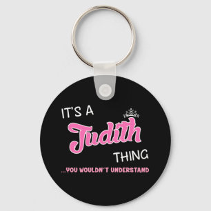 It's a Judith thing you wouldn't understand Keychain