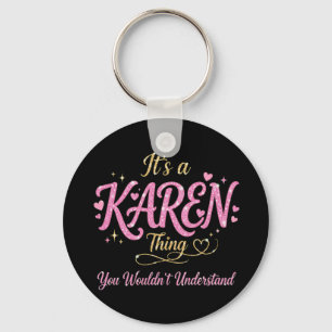 It's A Karen Thing Pink Gold Women Gift Keychain