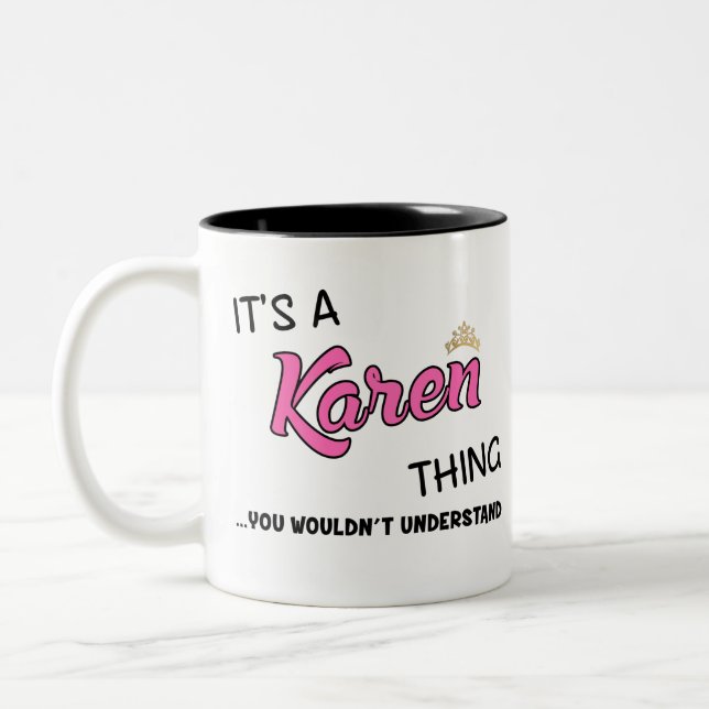 It's a Karen thing you wouldn't understand Two-Tone Coffee Mug (Left)