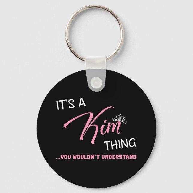 It's a Kim thing you wouldn't understand novelty Keychain (Front)