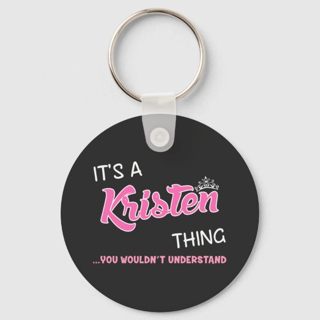 It's a Kristen thing you wouldn't understand Keychain (Front)