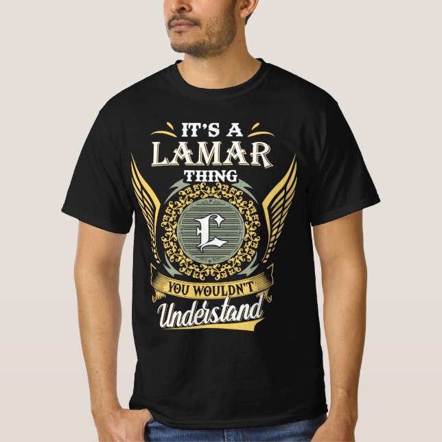 It's A Lamar Thing You Couldn't Understand T-Shirt (Front)