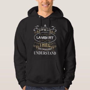 It's A Lambert Thing You Wouldn't Understand Hoodie