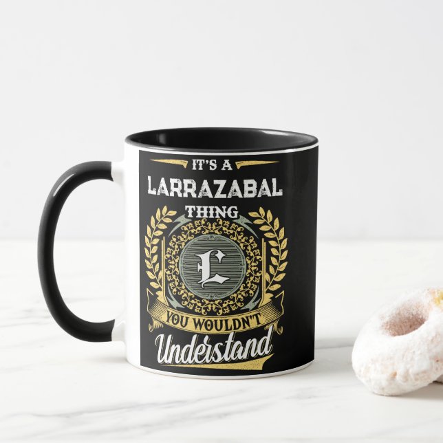 It's a LARRAZABAL Thing You Wouldn't Understand Mug (With Donut)