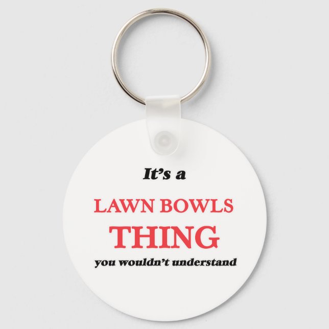 It's a Lawn Bowls thing, you wouldn't understand Keychain (Front)
