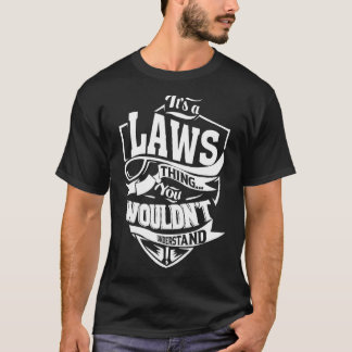 It's a LAWS Thing  T-Shirt