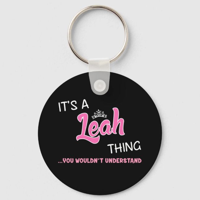 It's a Leah thing you wouldn't understand Keychain (Front)