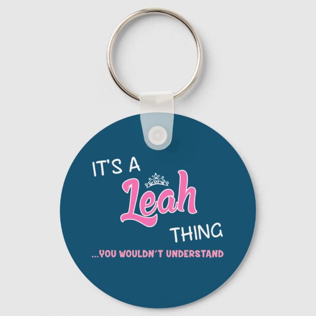 It's a Leah thing you wouldn't understand Keychain (Front)