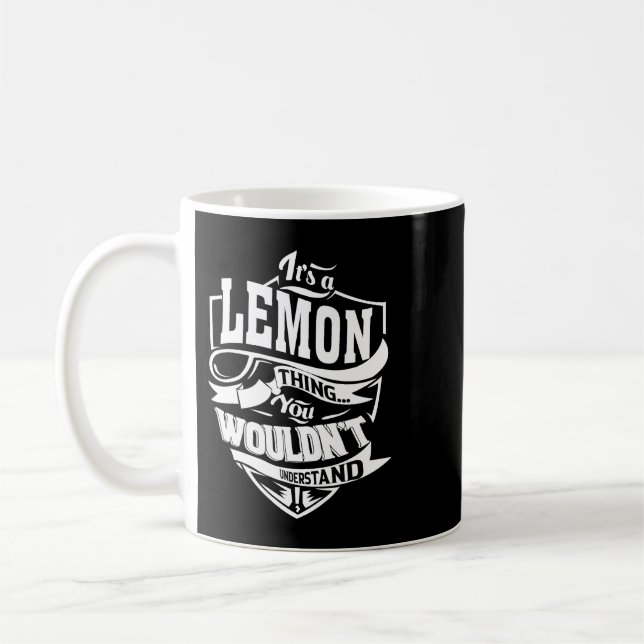 Its a LEMON Thing Gifts Coffee Mug (Left)