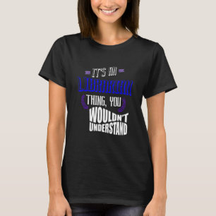 It's a librarian thing you wouldn't understand Pro T-Shirt
