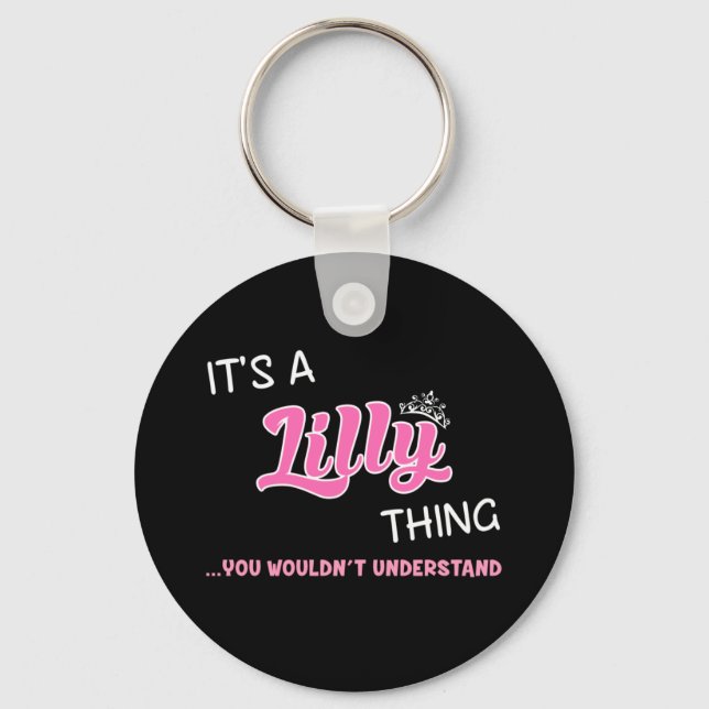It's a Lilly thing you wouldn't understand name Keychain (Front)