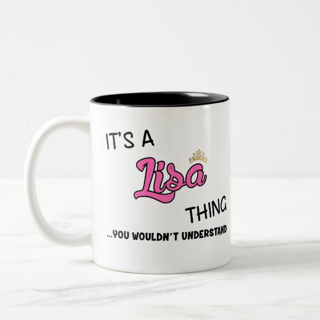 It's a Lisa thing you wouldn't understand Two-Tone Coffee Mug (Left)