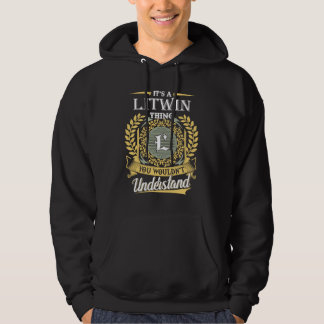 It's A Litwin Thing You Couldn't Understand Hoodie