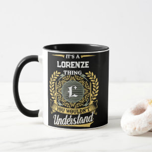 It's a LORENZE Thing You Wouldn't Understand Mug