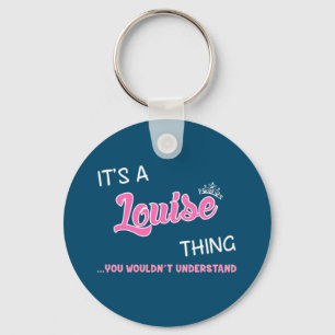 It's a Louise thing you wouldn't understand Keychain