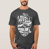 It's A Lovell Thing Gifts T-shirt5519