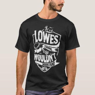 It's a LOWES Thing T-Shirt