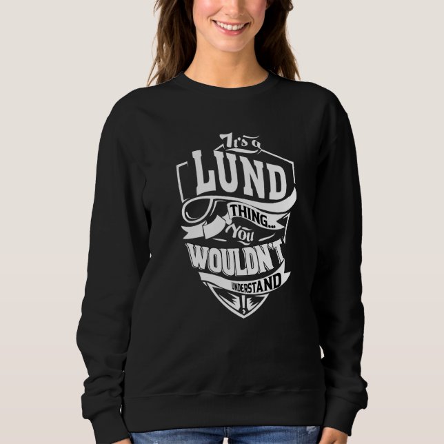 It's A Lund Thing Sweatshirt (Front)