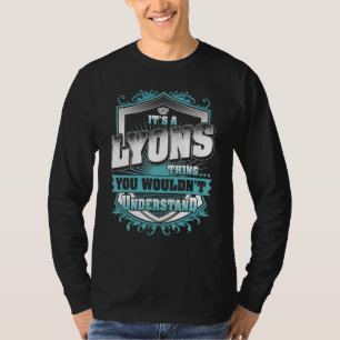It's A LYONS Thing You Wouldn't Understand Classic T-Shirt
