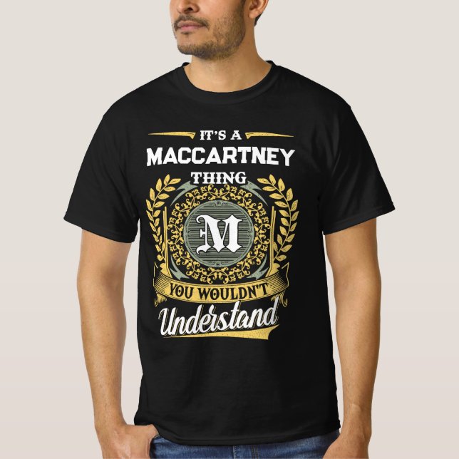 It's a MACCARTNEY Thing You Wouldn't Understand T-Shirt (Front)