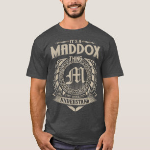 Its A MADDOX Thing You Wouldnt Understand Name Vin T-Shirt