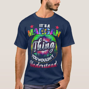 It's A Maegan Thing  Tie Dye 60s 70s Hippie Maegan T-Shirt