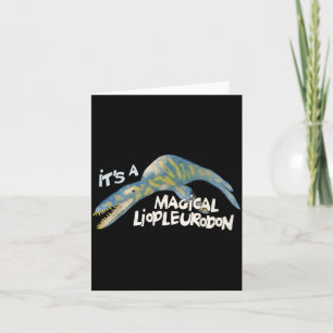 It's A Magical Liopleurodon Card