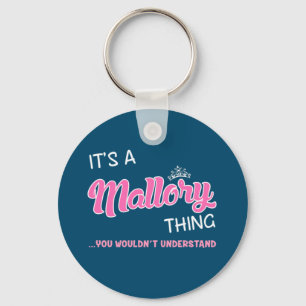 It's a Mallory thing you wouldn't understand Keychain